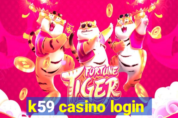 k59 casino login